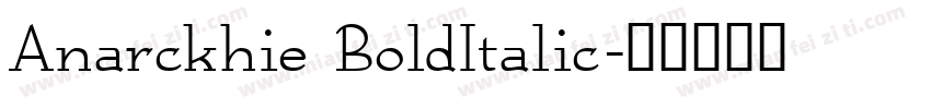 Anarckhie BoldItalic字体转换